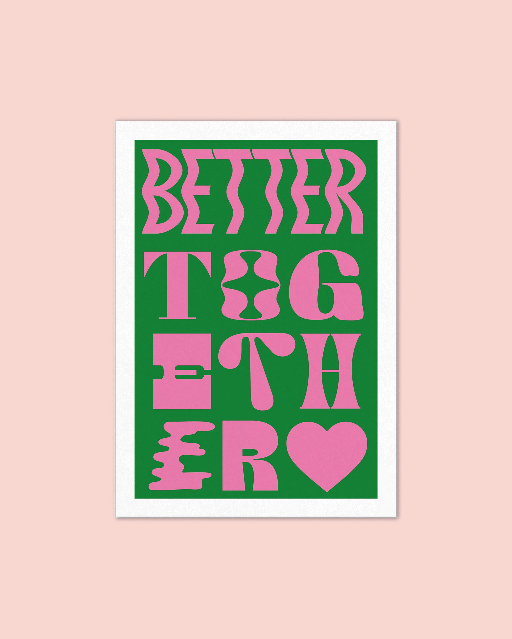 BETTER TOGETHER - Poster A3